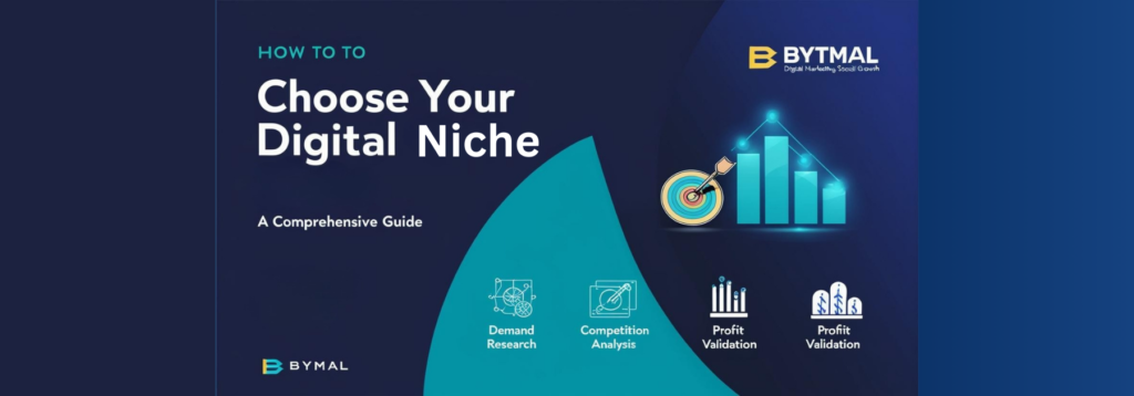 Illustrated infographic titled 'How to Choose Your Digital Marketing Niche' showing a step-by-step guide with icons representing market research, competitor analysis, and niche validation. Features a blue-and-teal color scheme with abstract digital elements, aligned with Bytmal's brand style
